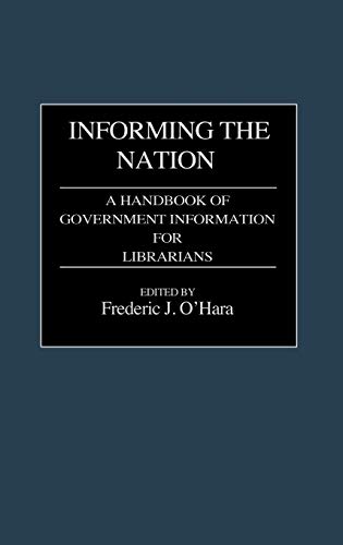 Beispielbild fr Informing the Nation: A Handbook of Government Information for Librarians zum Verkauf von Lucky's Textbooks