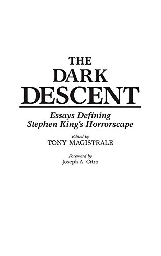 Stock image for The Dark Descent : Essays Defining Stephen King's Horrorscape for sale by Better World Books: West