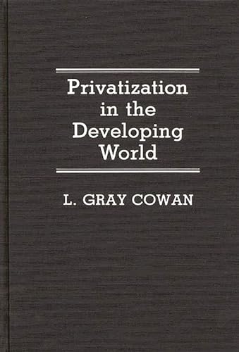 Imagen de archivo de Privatization in the Developing World: (Contributions in Economics and Economic History) a la venta por Lucky's Textbooks