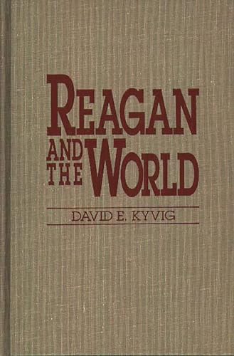 Beispielbild fr Reagan and the World: (Contributions in American History) zum Verkauf von Midtown Scholar Bookstore