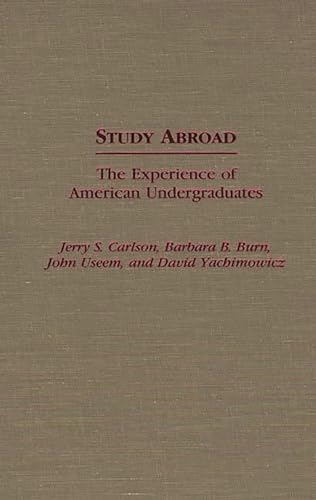 Stock image for Study Abroad: The Experience of American Undergraduates (Contributions to the Study of Education) for sale by Ergodebooks