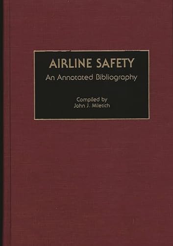 Beispielbild fr Airline Safety: An Annotated Bibliography zum Verkauf von NWJbooks