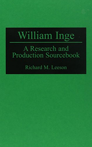 William Inge. A Research and Production Sourcebook - Leeson, Richard M.