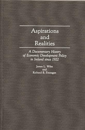 Stock image for Aspirations and Realities : A Documentary History of Economic Development Policy in Ireland since 1922 for sale by Better World Books