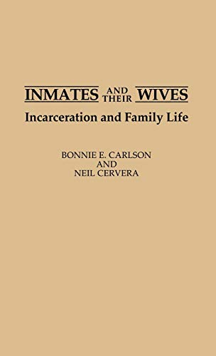 Stock image for Inmates and Their Wives : Incarceration and Family Life for sale by Better World Books