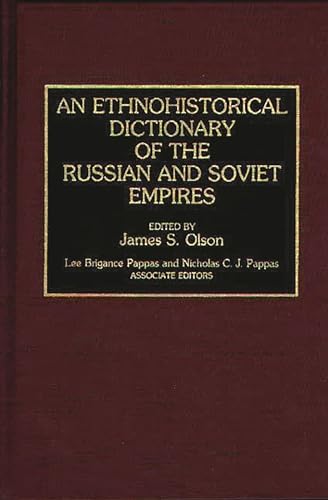 Stock image for An Ethnohistorical Dictionary of the Russian and Soviet Empires for sale by suffolkbooks