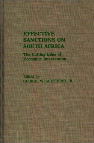 Imagen de archivo de Effective Sanctions on South Africa : The Cutting Edge of Economic Intervention (11) a la venta por RWL GROUP  (Booksellers)