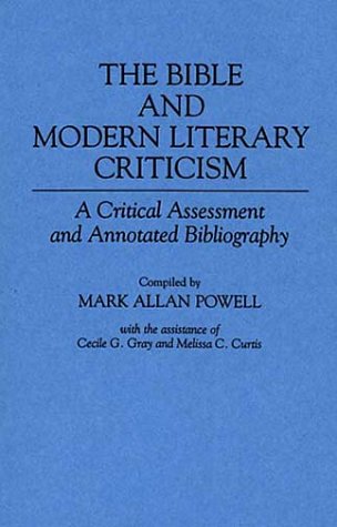 9780313275463: The Bible and Modern Literary Criticism: A Critical Assessment and Annotated Bibliography