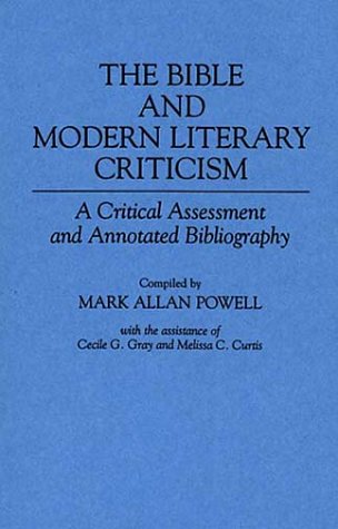 9780313275463: The Bible and Modern Literary Criticism: A Critical Assessment and Annotated Bibliography (Bibliographies and Indexes in Religious Studies)