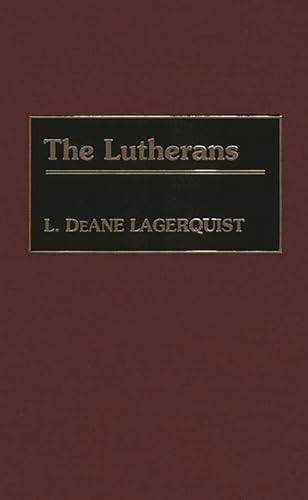 The Lutherans (Denominations in America series)