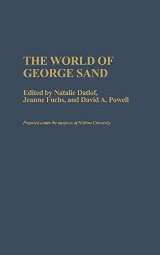 Imagen de archivo de The World of George Sand: (Contributions in Women's Studies) a la venta por Pelican Bay Books