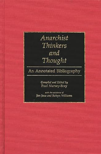 Imagen de archivo de Anarchist Thinkers and Thought: An Annotated Bibliography (Bibliographies and Indexes in Law and Political Science) a la venta por harvardyard