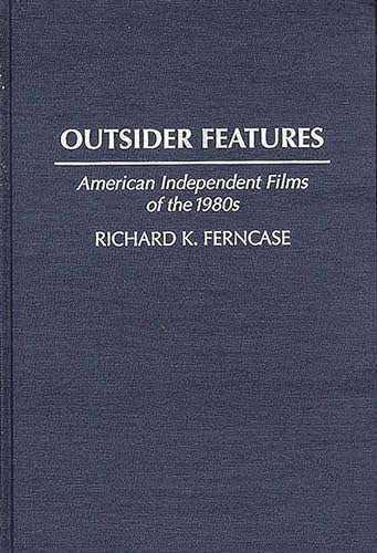 Outsider Features: American Independent Films of the 1980s