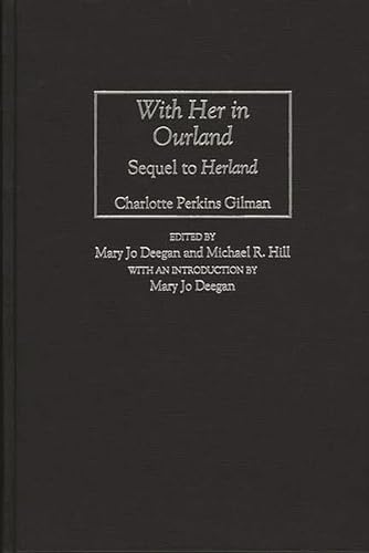 Beispielbild fr With Her in Ourland: Sequel to Herland (Contributions in Women's Studies) zum Verkauf von Book House in Dinkytown, IOBA