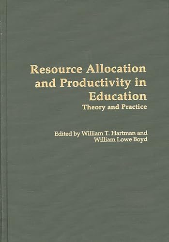 9780313276316: Resource Allocation and Productivity in Education: Theory and Practice (Contributions to the Study of Education)