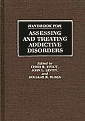 Imagen de archivo de Handbook for Assessing and Treating Addictive Disorders a la venta por suffolkbooks