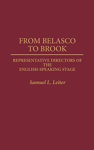 Beispielbild fr From Belasco to Brook: Representative Directors of the English-Speaking Stage zum Verkauf von Bookmarc's