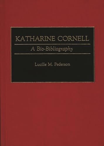 Katharine Cornell: A Bio-bibliography