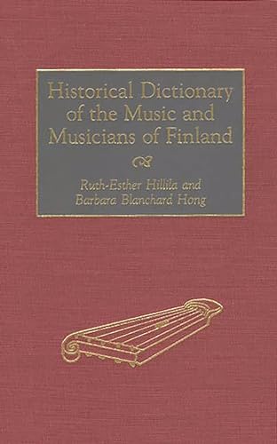 Imagen de archivo de Historical Dictionary of the Music and Musicians of Finland (Contributions to the Study of) a la venta por suffolkbooks