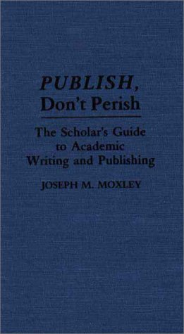 Stock image for Publish, Don't Perish (Hardcover) for sale by CitiRetail