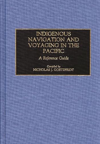 Imagen de archivo de Indigenous navigation and Voyaging in the Pacific a la venta por ProPen