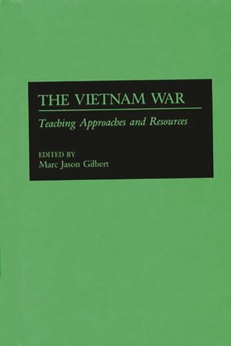 Stock image for The Vietnam War : Teaching Approaches and Resources for sale by Better World Books