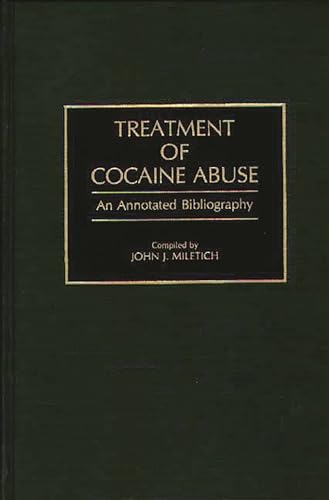 Stock image for Treatment of Cocaine Abuse: An Annotated Bibliography for sale by Benjamin Books