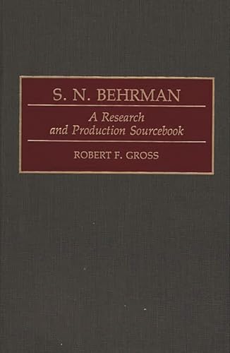 S.N.Behrman: A Research and Production Sourcebook