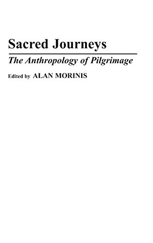 Stock image for Sacred Journeys: The Anthropology of Pilgrimage for sale by Book Dispensary