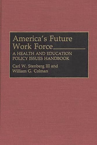 Beispielbild fr America's Future Work Force : A Health and Education Policy Issues Handbook zum Verkauf von Better World Books: West