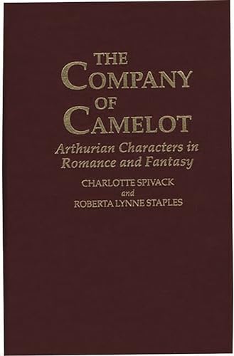 Stock image for The Company of Camelot: Arthurian Characters in Romance and Fantasy (Contributions to the Study of Science Fiction & Fantasy) for sale by Winged Monkey Books