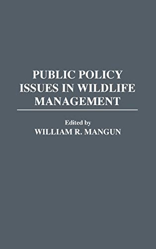 Beispielbild fr Public Policy Issues in Wildlife Management: (Contributions in Political Science) zum Verkauf von HPB-Red