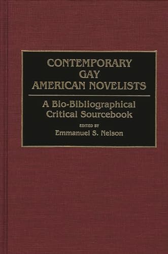 Stock image for Contemporary Gay American Novelists: A Bio-Bibliographical Critical Sourcebook [Hardcover] Nelson, Emmanuel S. for sale by Broad Street Books