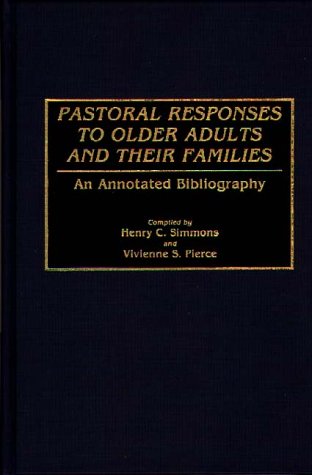 Pastoral Responses to Older Adults and Their Families: An Annotated Bibliography