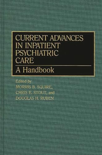 Stock image for Current Advances in Inpatient Psychiatric Care: A Handbook for sale by Lucky's Textbooks