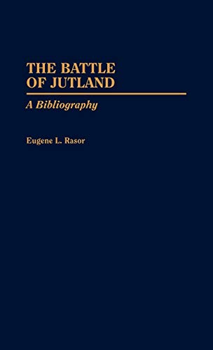 9780313281242: The Battle of Jutland: A Bibliography (Bibliographies of Battles and Leaders)