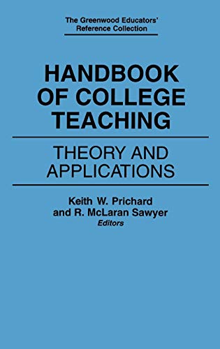 Stock image for Handbook of College Teaching: Theory and Applications for sale by ThriftBooks-Dallas