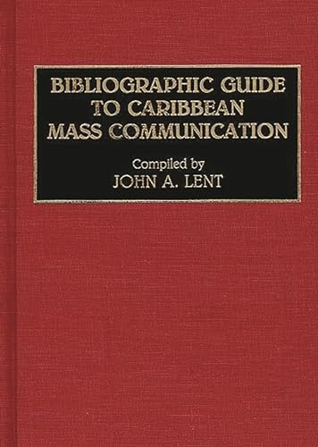 Bibliographic Guide to Caribbean Mass Communications