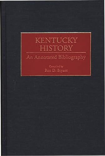 Imagen de archivo de Kentucky History, an Annotated Bibliography a la venta por Old Army Books