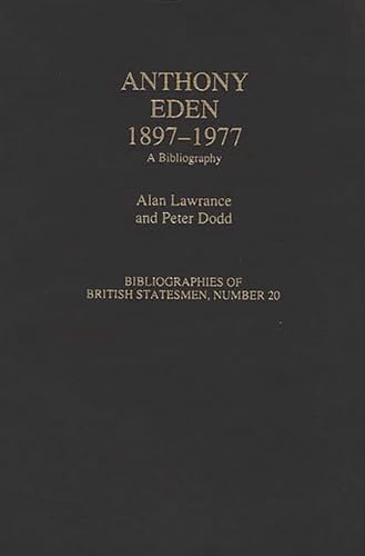 Stock image for Anthony Eden 1897-1977 a Bibliography for sale by The History Place