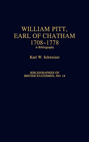 Imagen de archivo de William Pitt, Earl of Chatham, 1708-1778: A Bibliography (Bibliographies of British Statesmen) a la venta por A Squared Books (Don Dewhirst)