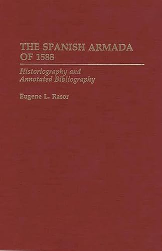 Beispielbild fr The Spanish Armada of 1588: Historiography and Annotated Bibliography (Bibliographies of Battles and Leaders) zum Verkauf von Benjamin Books