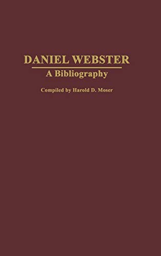 9780313283086: Daniel Webster: A Bibliography