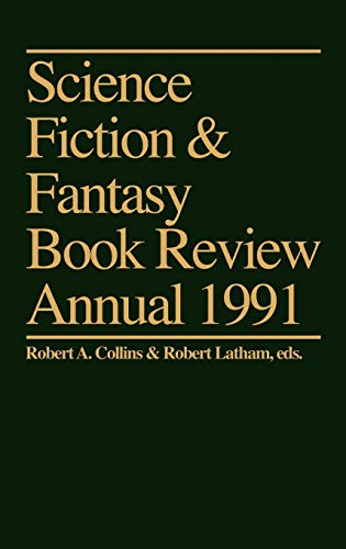 Imagen de archivo de Science Fiction & Fantasy Book Review Annual 1991 (Science Fiction and Fantasy Book Review Annual) a la venta por WookieBooks