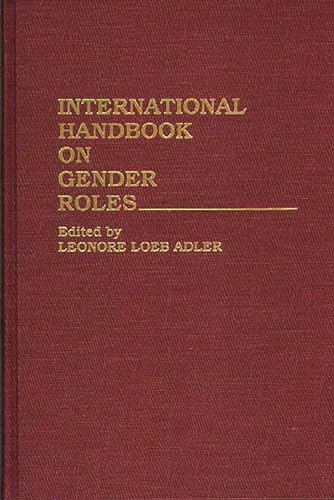 INTERNATIONAL HANDBOOK ON GENDER - Adler, Leonore Loeb