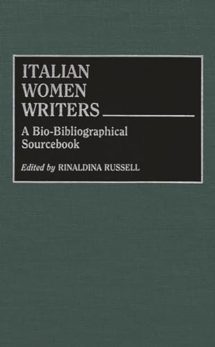 Stock image for Italian Women Writers: A Bio-Bibliographical Sourcebook (Contributions in Political Science) for sale by West Side Book Shop, ABAA