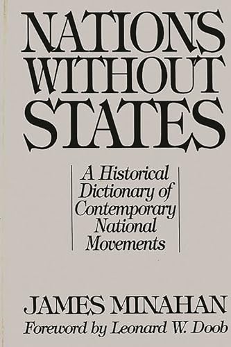 Stock image for Nations without States: A Historical Dictionary of Contemporary National Movements (Studies in Historiography; 3) for sale by Orion Tech