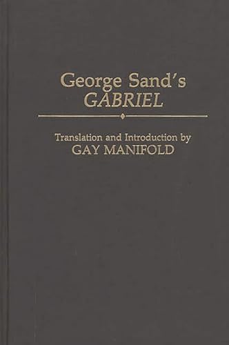 Stock image for George Sands Gabriel: (Contributions in Drama and Theatre Studies) for sale by Mr. Bookman