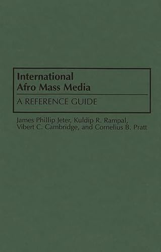 Imagen de archivo de International Afro Mass Media : A Reference Guide a la venta por Better World Books