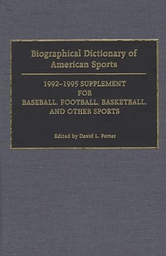 Imagen de archivo de Biographical Dictionary of American Sports : 1992-1995 Supplement for Baseball, Football, Basketball, and Other Sports a la venta por Better World Books: West